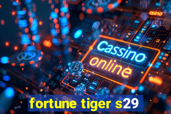 fortune tiger s29