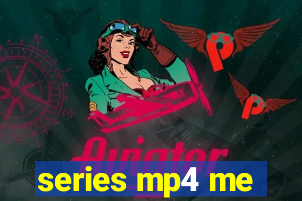 series mp4 me