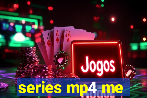 series mp4 me