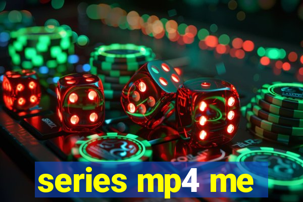 series mp4 me