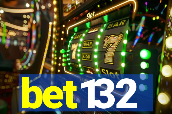 bet132