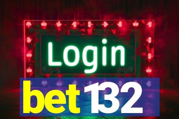 bet132