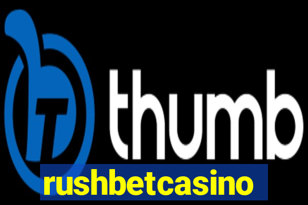 rushbetcasino