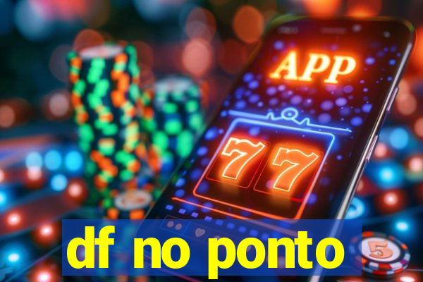 df no ponto