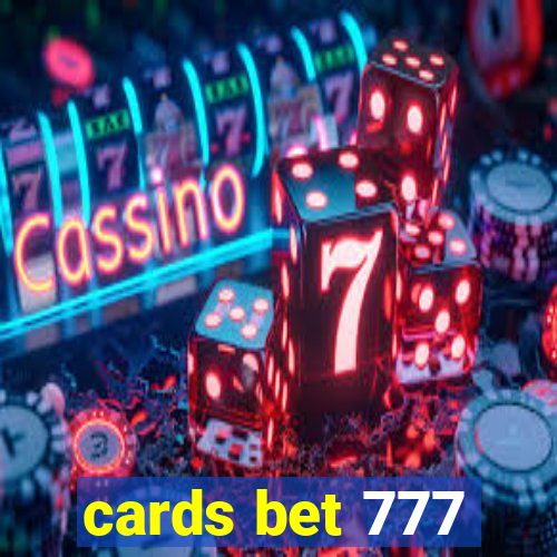 cards bet 777