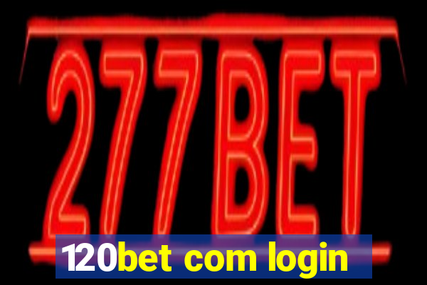 120bet com login