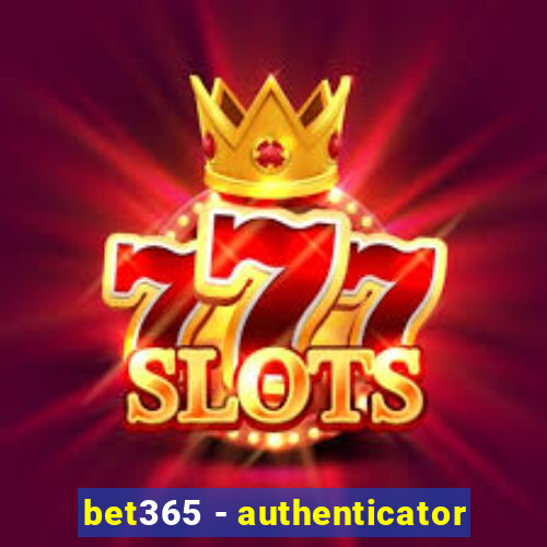 bet365 - authenticator
