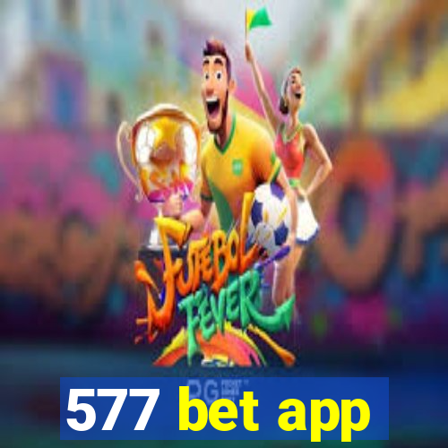 577 bet app