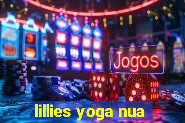 lillies yoga nua