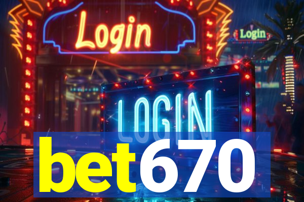 bet670