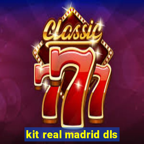 kit real madrid dls