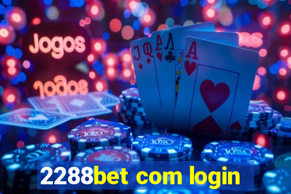 2288bet com login