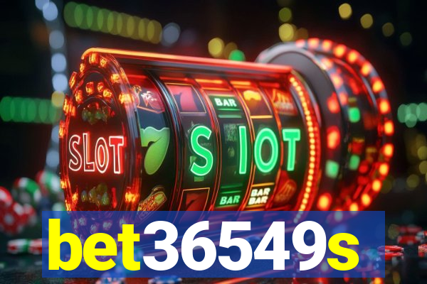 bet36549s