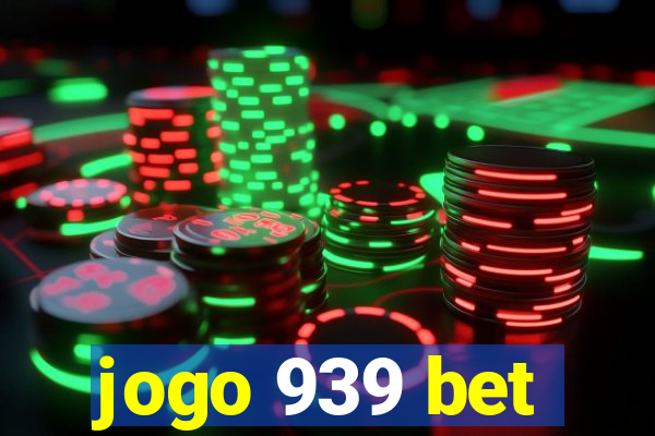 jogo 939 bet
