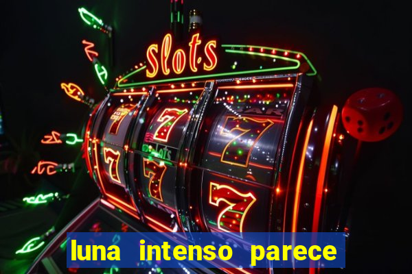 luna intenso parece com qual perfume importado