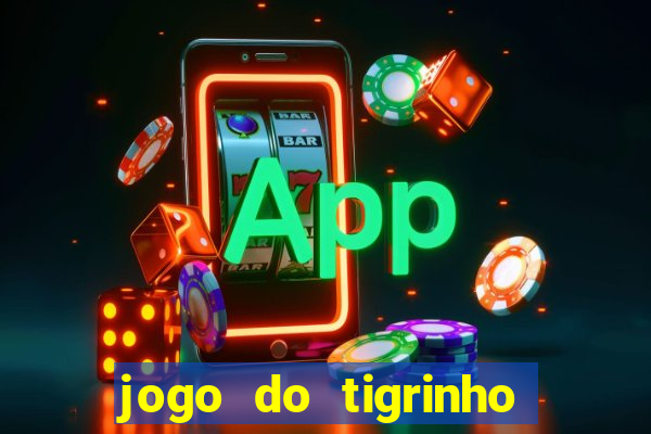 jogo do tigrinho paga de verdade