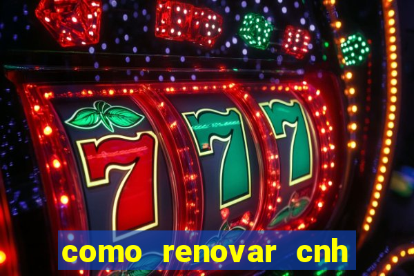 como renovar cnh na bahia