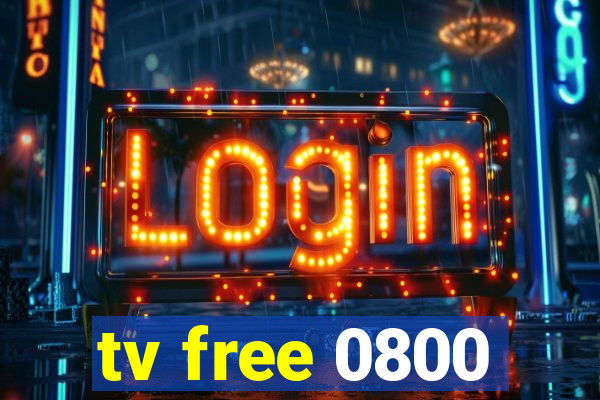 tv free 0800
