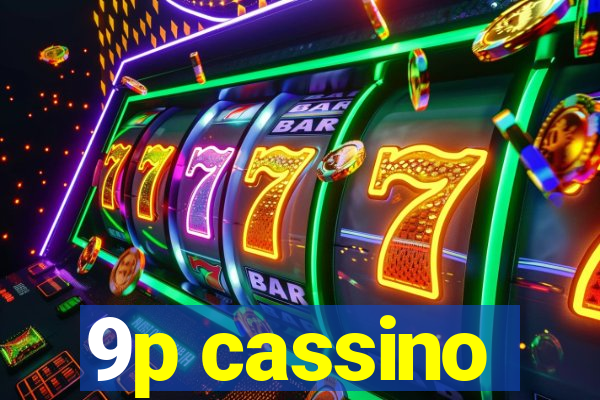 9p cassino