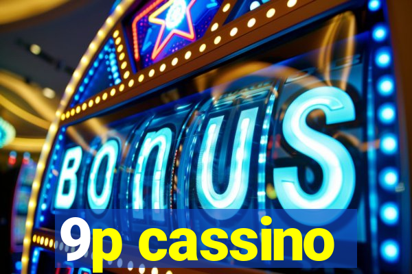 9p cassino