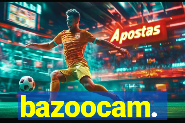 bazoocam.