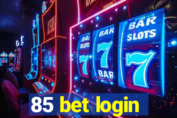 85 bet login