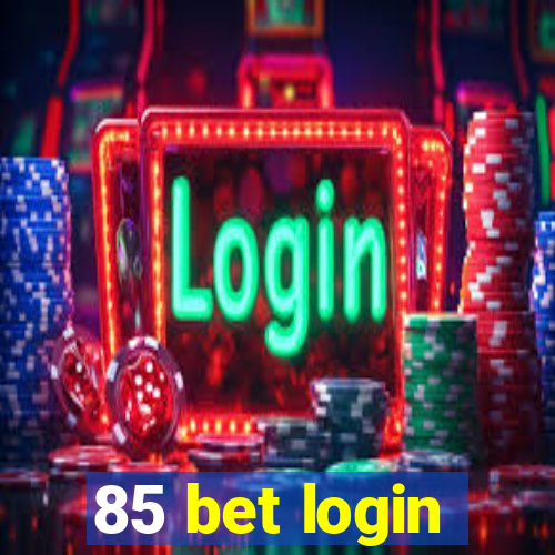 85 bet login