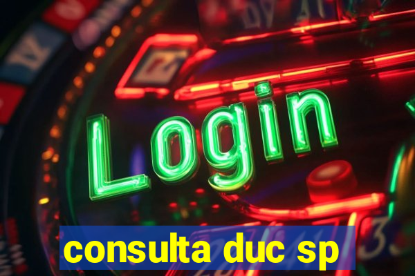 consulta duc sp