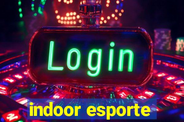 indoor esporte