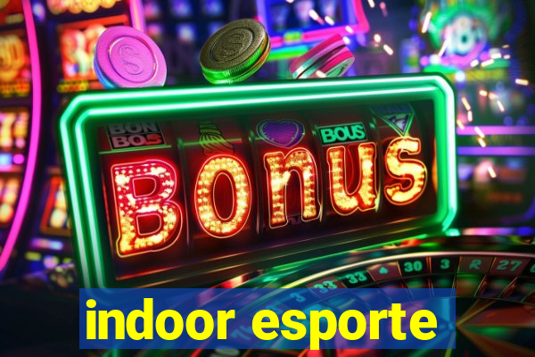 indoor esporte
