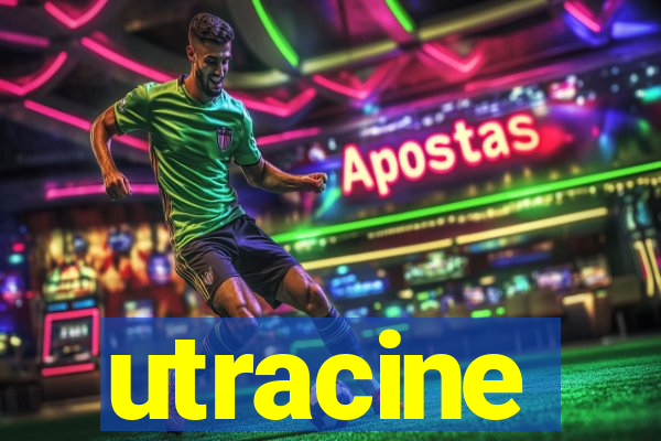 utracine