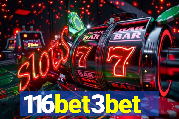 116bet3bet
