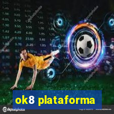 ok8 plataforma