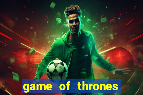 game of thrones dublado online