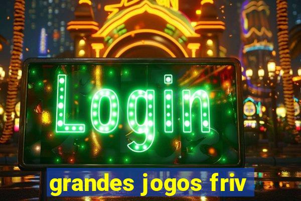 grandes jogos friv