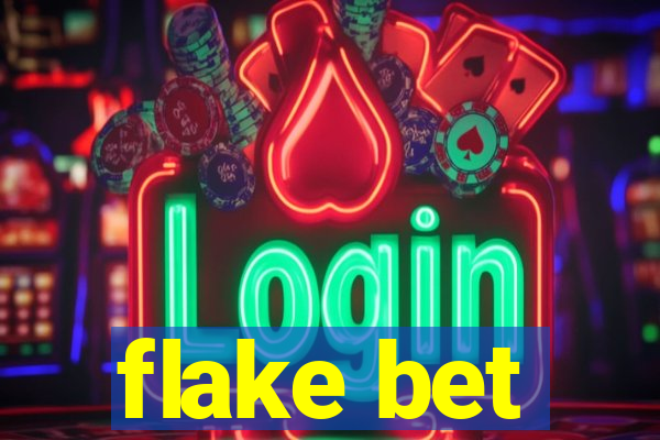 flake bet