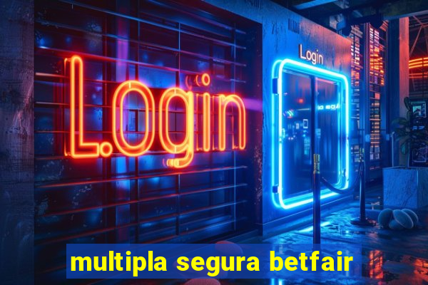multipla segura betfair