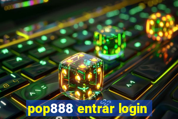 pop888 entrar login