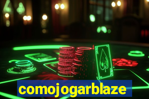 comojogarblaze