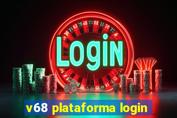 v68 plataforma login