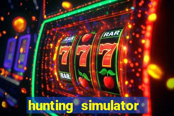 hunting simulator 4x4 dinheiro infinito download