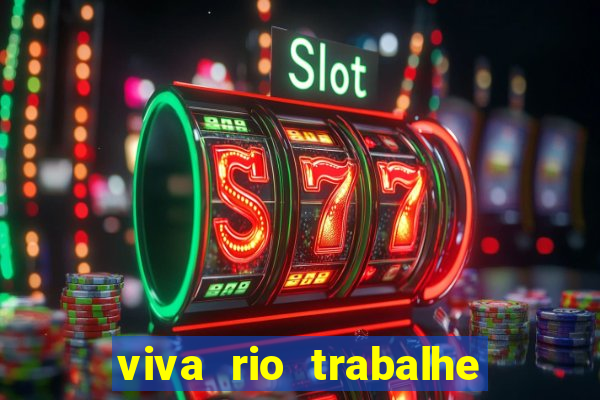 viva rio trabalhe conosco 2024