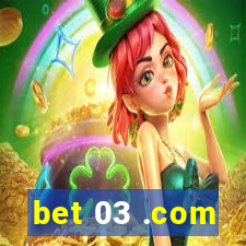 bet 03 .com