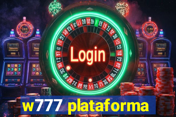 w777 plataforma