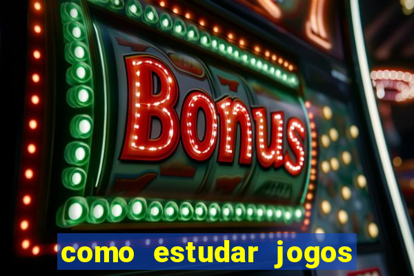 como estudar jogos de futebol