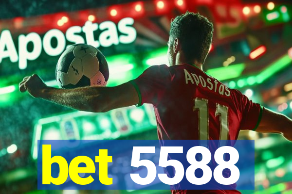 bet 5588