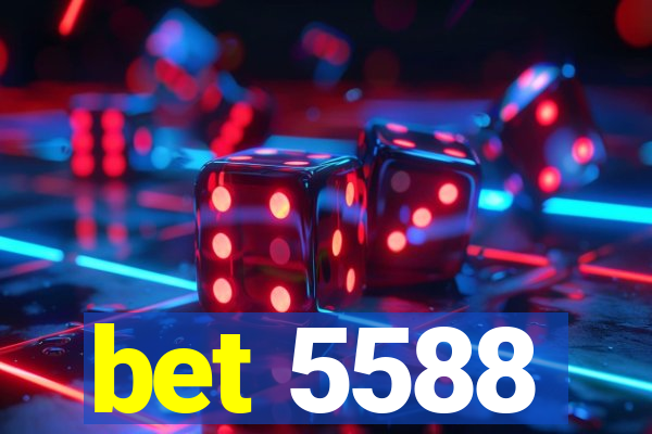 bet 5588