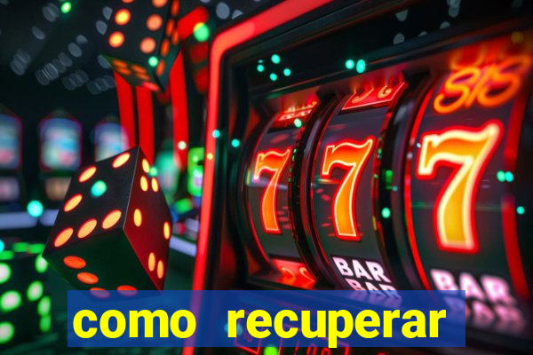 como recuperar dinheiro perdido na betano