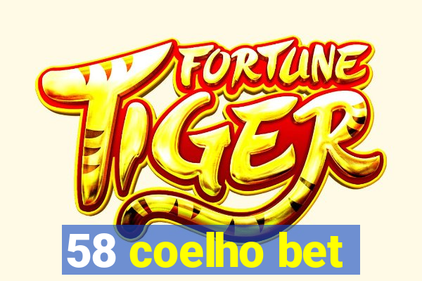 58 coelho bet