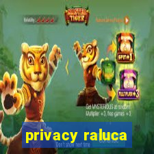privacy raluca
